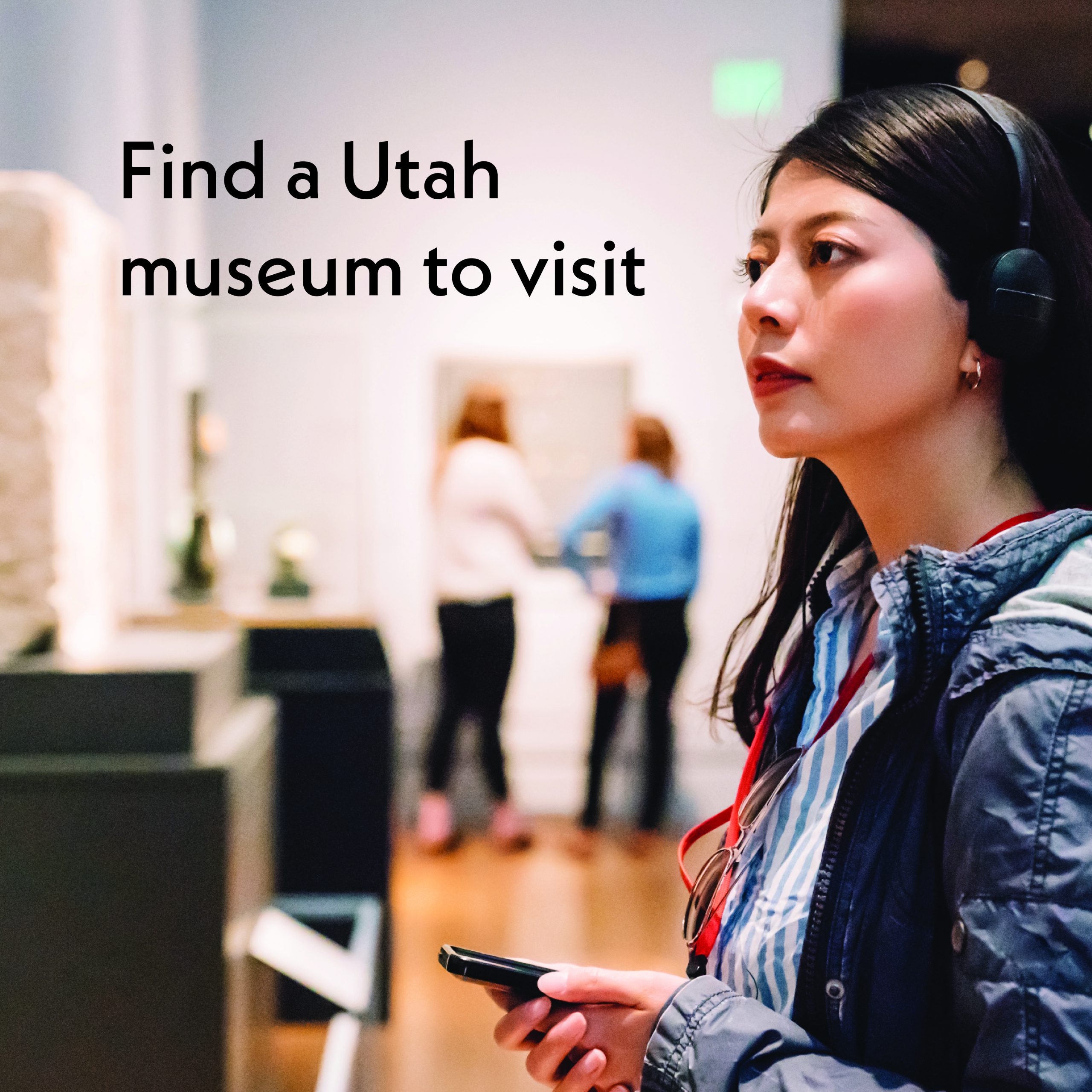 Find a Utah museum to visit.